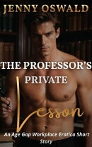 The Professor's Private Lesson - An Age Gap Workplace Erotica Short Story