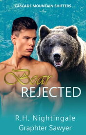 Bear Rejected Cascade Mountain Shifters, #1【電子書籍】[ Hydra Productions ]