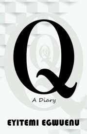 Q A Diary【電子書籍】[ Eyitemi Egwuenu ]