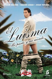 El Luisma Me parto y me mondo【電子書籍】[ Juli?n Sastre ]