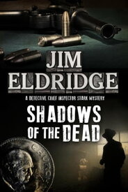Shadows of the Dead【電子書籍】[ Jim Eldridge ]