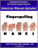 Fingerspelling NAMES: Fingerspell & Recognize 100 Common Names Using the American Manual Alphabet in America…