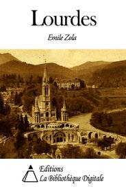 Lourdes【電子書籍】[ Emile Zola ]