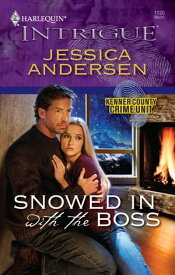 Snowed in with the Boss【電子書籍】[ Jessica Andersen ]
