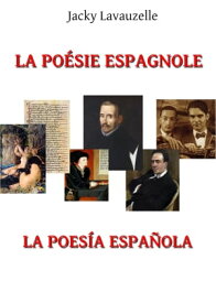 LA PO?SIE ESPAGNOLE LA POES?A ESPA?OLA【電子書籍】[ JACKY LAVAUZELLE ]