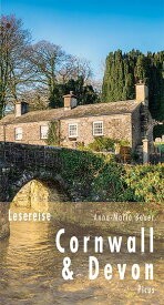 Lesereise Cornwall und Devon Zerkl?ftete K?sten und vergessene Moore【電子書籍】[ Anna-Maria Bauer ]