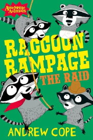 Raccoon Rampage - The Raid 【電子書籍】[ Andrew Cope ]