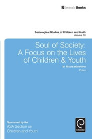 Soul of Society A Focus on the Lives of Children & Youth【電子書籍】
