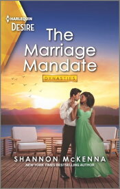The Marriage Mandate A marriage of convenience romance【電子書籍】[ Shannon McKenna ]
