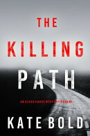 The Killing Path (An Alexa Chase Suspense ThrillerーBook 9)