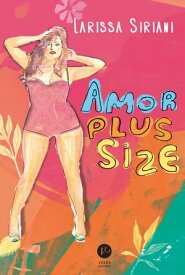 Amor plus size【電子書籍】[ Larissa Siriani ]