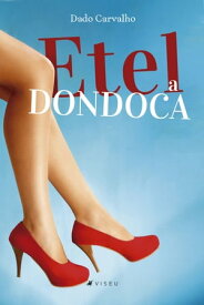 Etel, a dondoca【電子書籍】[ Dado Carvalho ]