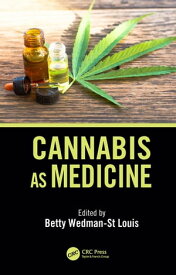Cannabis as Medicine【電子書籍】[ Betty Wedman-St.Louis ]