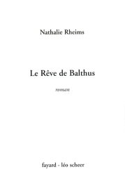 Le R?ve de Balthus【電子書籍】[ Nathalie Rheims ]