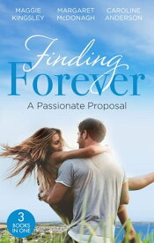 Finding Forever: A Passionate Proposal: A Baby for Eve (Brides of Penhally Bay) / Dr Devereux's Proposal / The Rebel of Penhally Bay【電子書籍】[ Maggie Kingsley ]