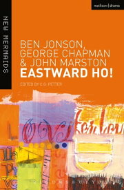 Eastward Ho!【電子書籍】[ Ben Jonson ]