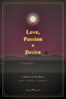 Love, Passion & Desire