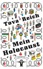 Mein Holocaust Roman【電子書籍】[ Tova Reich ]