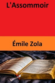 L'Assommoir【電子書籍】[ ?mile Zola ]