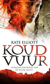 Koud Vuur【電子書籍】[ Kate Elliot ]