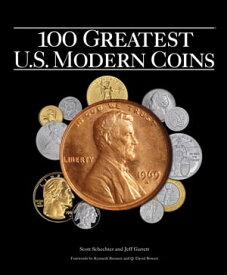 100 Greatest US Modern Coins【電子書籍】[ Scott Schechter ]