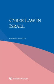 Cyber Law in Israel【電子書籍】[ Gabriel Hallevy ]