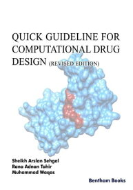 Quick Guideline for Computational Drug Design (Revised Edition)【電子書籍】[ Sheikh Arslan Sehgal ]