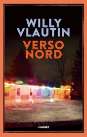 Verso nord【電子書籍】[ Willy Vlautin ]