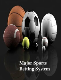 Major Sports Betting System【電子書籍】[ V.T. ]