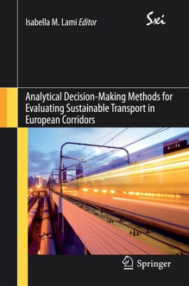Analytical Decision-Making Methods for Evaluating Sustainable Transport in European Corridors 