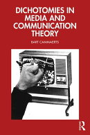 Dichotomies in Media and Communication Theory