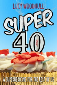 Super 40 Super 40, #1【電子書籍】[ Lucy Woodhull ]