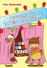 Welcome to the Erotic Bookstore, Vol. 1【電子書籍】[ Pon Watanabe ]