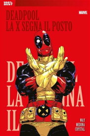 Deadpool (2008) 3 La X segna il posto【電子書籍】[ Daniel Way ]
