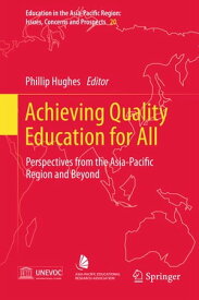 Achieving Quality Education for All Perspectives from the Asia-Pacific Region and Beyond【電子書籍】