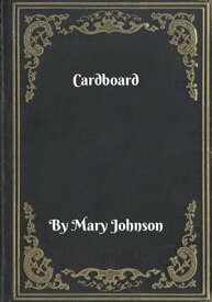 Cardboard【電子書籍】[ Mary Johnson ]
