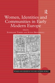 Women, Identities and Communities in Early Modern Europe【電子書籍】