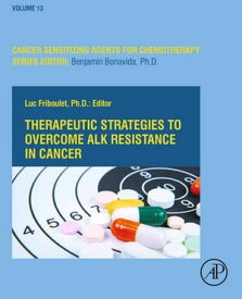 Therapeutic Strategies to Overcome ALK Resistance in Cancer【電子書籍】