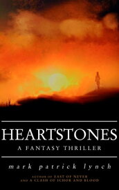 Heartstones A Contemporary Fantasy Thriller【電子書籍】[ Mark Patrick Lynch ]