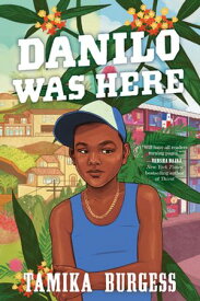 Danilo Was Here【電子書籍】[ Tamika Burgess ]