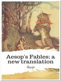 Aesop's Fables; a new translation 【電子書籍】[ Aesop ]