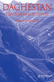 Daghestan Tradition and Survival【電子書籍】[ Robert Chenciner ]