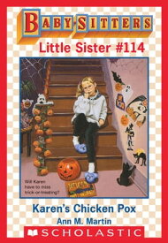 Karen's Chicken Pox (Baby-Sitters Little Sister #114)【電子書籍】[ Ann M. Martin ]