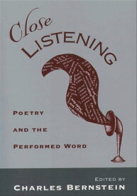 Close Listening Poetry and the Performed Word【電子書籍】