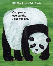 Oso panda, oso panda, ?qu? ves ah?? / Panda Bear, Panda Bear, What Do You Hear? (Spanish Edition)【電子書籍】[ Bill Martin Jr. ]