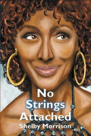 No Strings Attached【電子書籍】[ Shelby Morrison ]