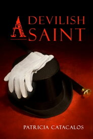 A Devilish Saint【電子書籍】[ Patricia Catacalos ]