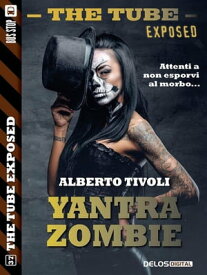 Yantra Zombie【電子書籍】[ Alberto Tivoli ]