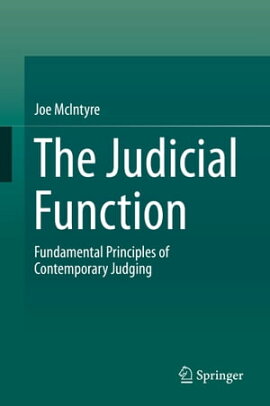 The Judicial Function Fundamental Principles of Contemporary Judging