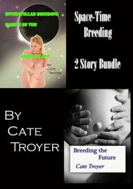 Space Time Breeding Bundle【電子書籍】[ Cate Troyer ]
